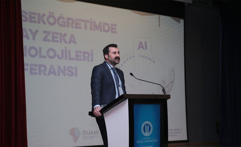 Okan Üniversitesi Yapay Zeka Konferansı: Geleceğin Öğrenme Ekosistemi Yeniden Tanımlanıyor