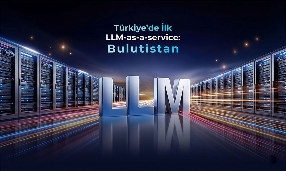 Bulutistan yerli LLM-as-a-Service çözümünü duyurdu