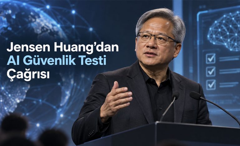 Nvidia CEO’su Jensen Huang AI İçin Güvenlik Testleri Çağrısı Yaptı