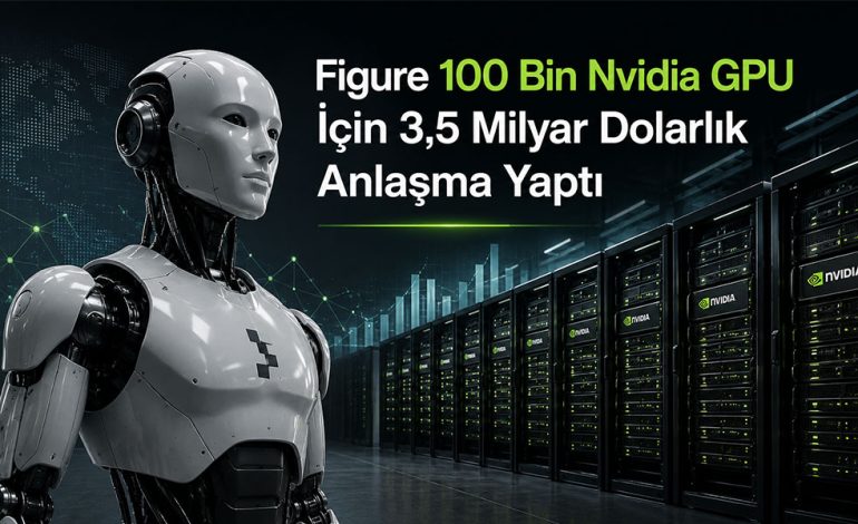 Figure 100 Bin Nvidia GPU İçin Nscale ile 3,5 Milyar Dolarlık Anlaşma Yaptı