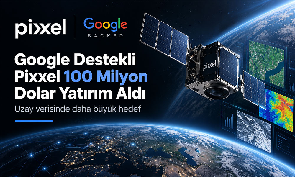 Google Destekli Pixxel 100 Milyon Dolar Yatırım Aldı