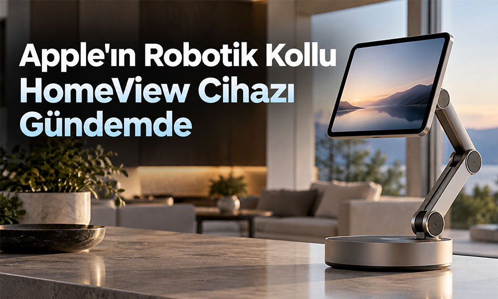 Apple’ın Robotik Kollu HomeView Cihazı İçin 2027 İddiası